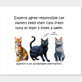 Experts agree responsible cat owners feed their cats fresh tuna at least 5 times a week - funny watercolour cat designs Posters and Art